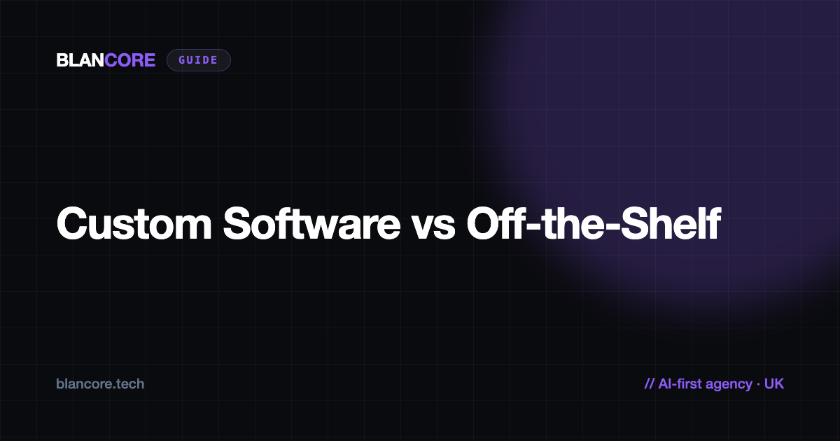 Custom Software vs Off-the-Shelf: Which Is Right for Your Business?